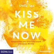 Cover von Kiss Me Now [Kiss the Bodyguard-Reihe, Band 3 (Ungekürzt)]