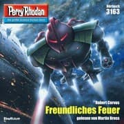 Cover von Perry Rhodan 3163: Freundliches Feuer