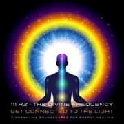 Cover von 111 Hertz - The Divine Frequency - Get Connected To The Light