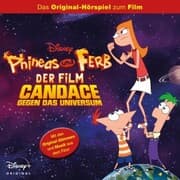 Cover von Phineas und Ferb der Film: Candace gegen das Universum (Hörspiel zum Disney Film)