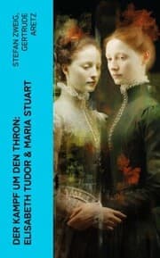 Cover von Der Kampf um den Thron: Elisabeth Tudor & Maria Stuart