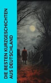 Cover von Die besten Kurzgeschichten aus Deutschland