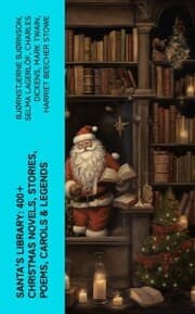 Cover von Santa's Library: 400+ Christmas Novels, Stories, Poems, Carols & Legends