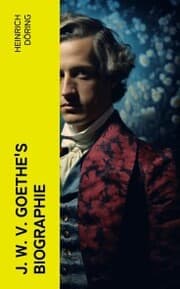 Cover von J. W. v. Goethe's Biographie