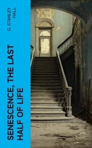 Cover von Senescence, the Last Half of Life