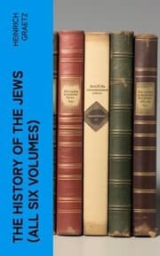 Cover von The History of the Jews (All Six Volumes)