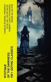 Cover von Mystique of the Darkness: 100+ Gothic Classics