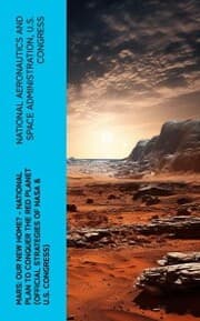 Cover von Mars: Our New Home? - National Plan to Conquer the Red Planet (Official Strategies of NASA & U.S. Congress)