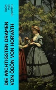 Cover von Die wichtigsten Dramen von Ödön von Horváth