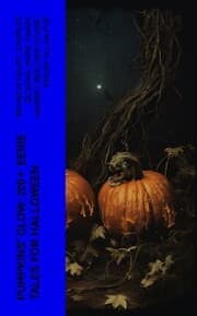 Cover von Pumpkins' Glow: 200+ Eerie Tales for Halloween