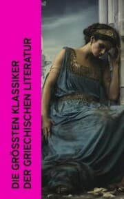 Cover von Die größten Klassiker der griechischen Literatur