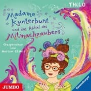 Cover von Madame Kunterbunt und das Rätsel des Mitmachzaubers [Band 3]