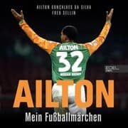 Cover von Ailton. Mein Fußballmärchen