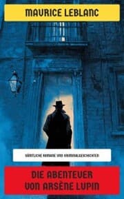 Cover von Die Abenteuer von Arsène Lupin