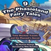 Cover von The Phasieland Fairy Tales - 9 (Time Machine Travels and the Pharaoh's Secret)