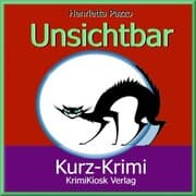 Cover von Kurzkrimi Unsichtbar