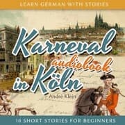Cover von Learn German with Stories: Karneval in Köln - 10 Short Stories for Beginners