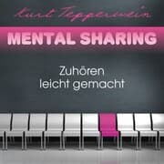 Cover von Mental Sharing: Zuhören leicht gemacht