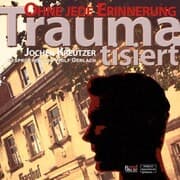 Cover von Traumatisiert - Ohne jede Erinnerung