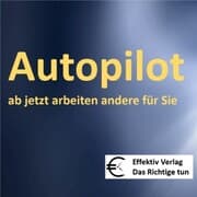 Cover von Autopilot - ab jetzt arbeiten andere für Sie