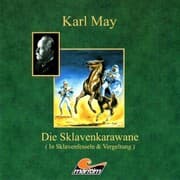 Cover von Karl May, Die Sklavenkarawane I - In Sklavenfesseln