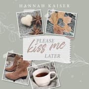 Cover von Please Kiss Me Later