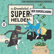 Cover von Die Grundschul-Superhelden - Der Superschurke