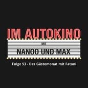 Cover von Im Autokino, Folge 53: Der Gästemonat mit Fatoni
