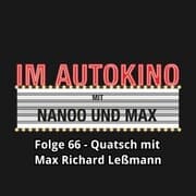 Cover von Im Autokino, Folge 66: Quatsch mit Max Richard Leßmann