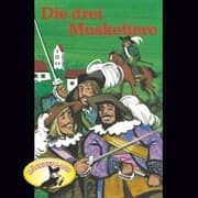 Cover von Alexandre Dumas, Die drei Musketiere