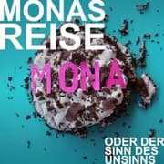 Cover von Mia Hofmann, Monas Reise oder der Sinn des Unsinns