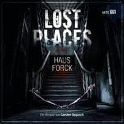 Cover von Lost Places, Akte 001: Haus Forck