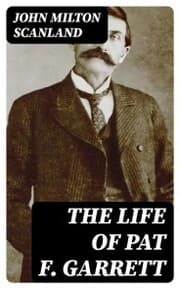 Cover von The Life of Pat F. Garrett