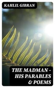 Cover von The Madman - His Parables & Poems