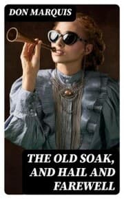 Cover von The Old Soak, and Hail And Farewell
