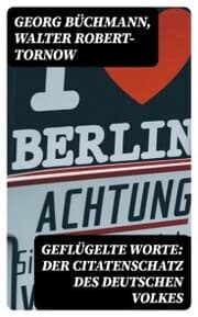 Cover von Geflügelte Worte: Der Citatenschatz des deutschen Volkes