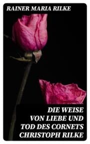 Cover von Die Weise von Liebe und Tod des Cornets Christoph Rilke