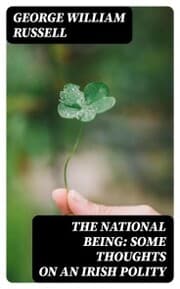 Cover von The National Being: Some Thoughts on an Irish Polity