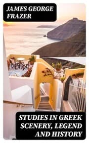 Cover von Studies in Greek Scenery, Legend and History