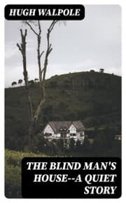 Cover von The Blind Man's House--a Quiet Story