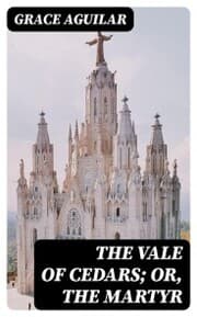 Cover von The Vale of Cedars; Or, The Martyr