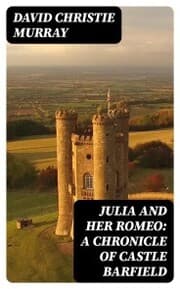 Cover von Julia And Her Romeo: A Chronicle Of Castle Barfield