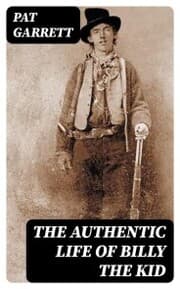 Cover von The Authentic Life of Billy the kid