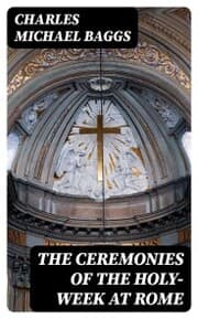 Cover von The Ceremonies of the Holy-Week at Rome