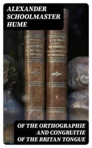 Cover von Of the Orthographie and Congruitie of the Britan Tongue