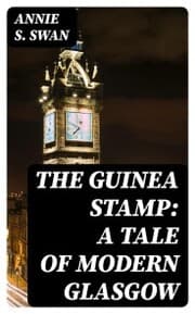 Cover von The Guinea Stamp: A Tale of Modern Glasgow