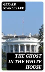 Cover von The Ghost in the White House