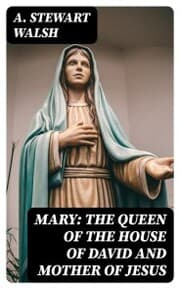Cover von Mary: The Queen of the House of David and Mother of Jesus