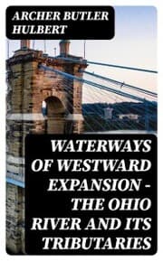 Cover von Waterways of Westward Expansion - The Ohio River and its Tributaries