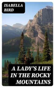 Cover von A Lady's Life in the Rocky Mountains